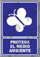 Señal de protege el medio ambiente 25*35 cm  